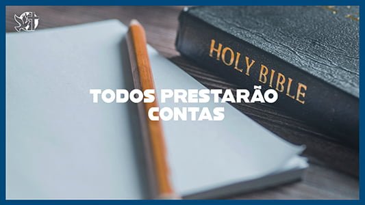 Todos prestarão contas