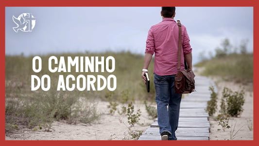 O caminho do acordo