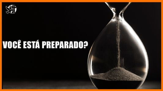 Você está preparado?