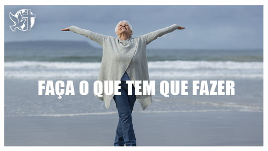Projeto 120 - Faça o que tem de fazer