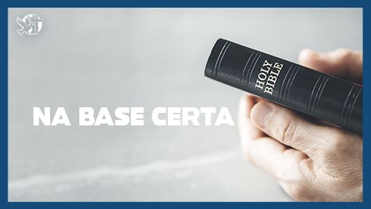 Famintos por Deus EP 199 - Na base certa