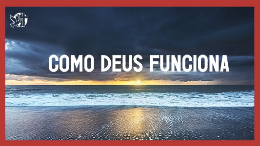 Caráter forte EP 167 - Como Deus funciona
