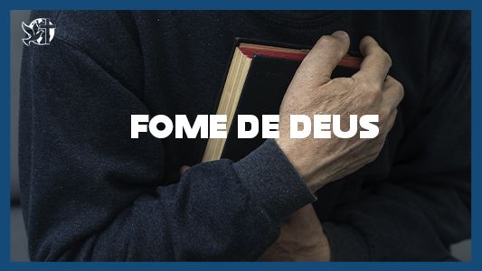 Famintos por Deus EP 207 - Fome de Deus