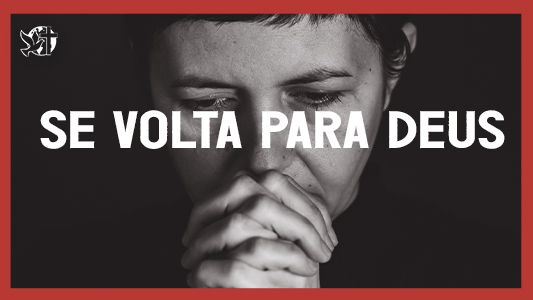 Caráter forte EP 174 - Se volta para Deus.