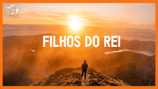 Jesus vai voltar - Filhos do Rei.