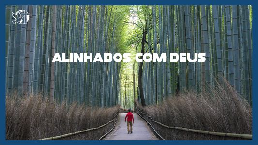 Famintos por Deus EP 212 - Alinhados com Deus.