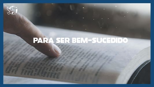 Famintos por Deus EP 214 - Para ser bem sucedido