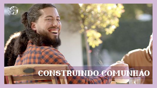 Começando pela mesa EP 030 - Construindo comunhão