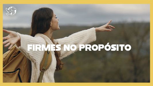 Levante-se Motivacional - Firmes no propósito