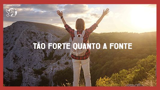 Caráter forte EP 183 - Tão forte quanto a fonte