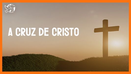Jesus vai voltar - A cruz de Cristo