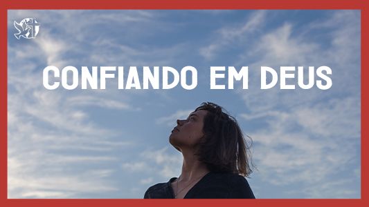 Caráter forte EP 186 - Confiando em Deus