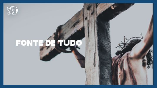 Famintos por Deus EP 222 - Fonte de tudo.