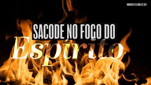 Sacode no fogo do Espírito