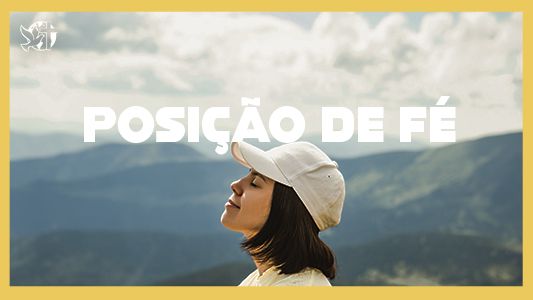 Levante-se Motivacional - Posição de Fé