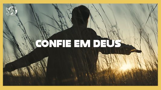 Levante-se Motivacional - Confie em Deus