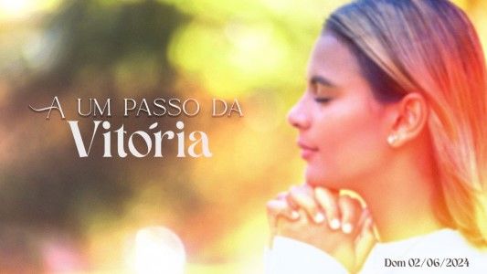 A um passo da Vitória