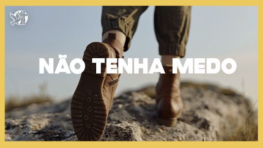 Levante-se Motivacional - Não tenha medo