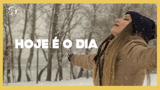 Levante-se Motivacional - Hoje é o dia