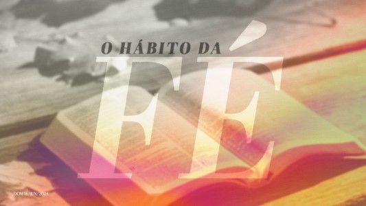 O hábito da Fé