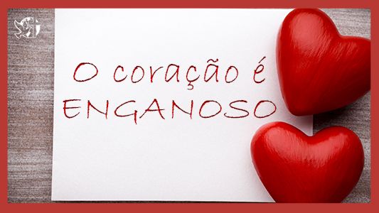 Caráter Forte EP 206 - O coração é enganoso