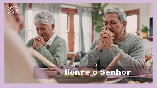 Começando pela mesa EP 053 - Honre ao Senhor