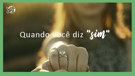O Melhor Lugar do Mundo EP 208 - Quando você diz "sim".