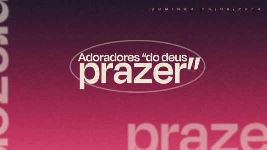 Adoradores do "deus prazer"