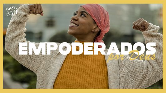 Levante-se Motivacional - Empoderados por Deus