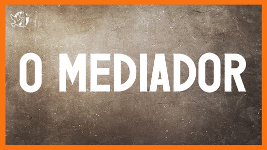 Jesus vai voltar - O mediador 11.10.2024