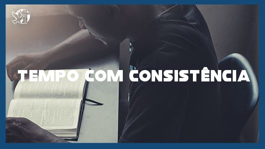 Famintos por Deus EP 251 - Tempo com consistência