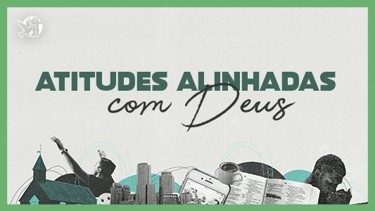 O Melhor Lugar do Mundo EP 220 - Atitudes alinhadas com Deus