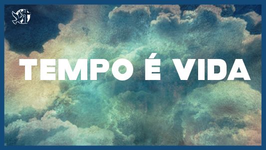 Famintos por Deus EP 256 - Tempo é vida.
