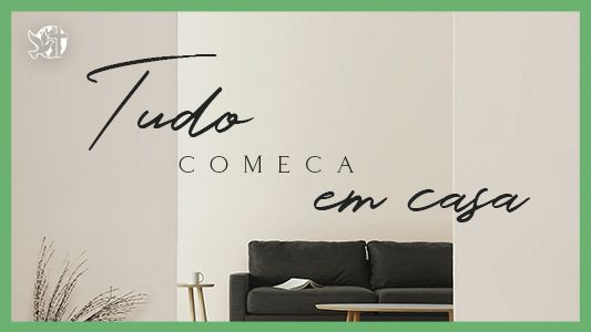 O Melhor Lugar do Mundo EP 223 - Tudo começa em casa