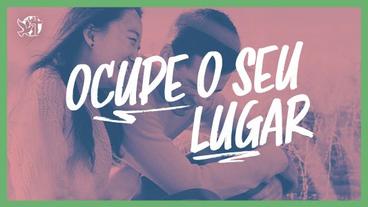 O Melhor Lugar do Mundo EP 228 - Ocupe o seu lugar