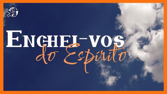 Jesus Vai Voltar - Enchei-vos do Espírito 17.01.2025