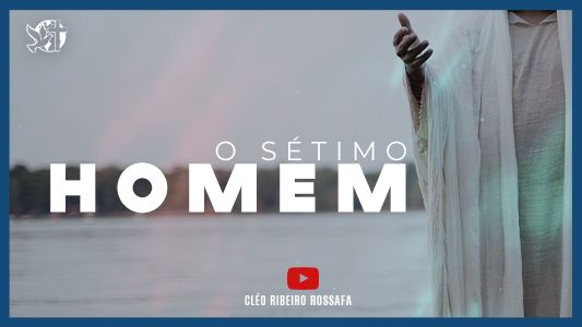 Famintos por Deus EP 266 - O sétimo homem