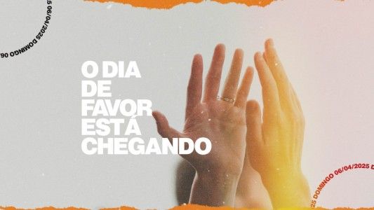O dia de favor está chegando