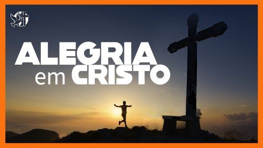 Jesus Vai Voltar - Alegria em Cristo 18.04.2025