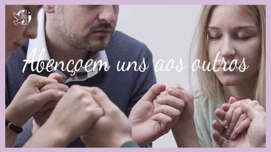 Começando pela mesa EP 091 - Abençoes uns aos outros