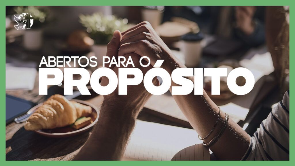 O Melhor Lugar do Mundo EP 243 - Abertos para o propósito