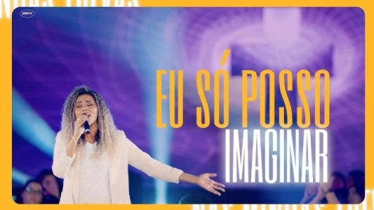 Eu só posso imaginar