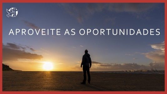 Caráter Forte EP 245 - Aproveite as oportunidades