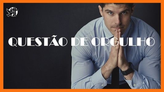 Jesus Vai Voltar - Questão de orgulho 23.05.2025
