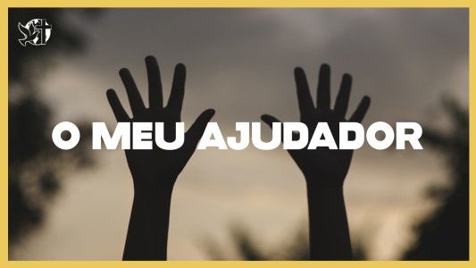Levante-se Motivacional - O meu ajudador 26.05.2025
