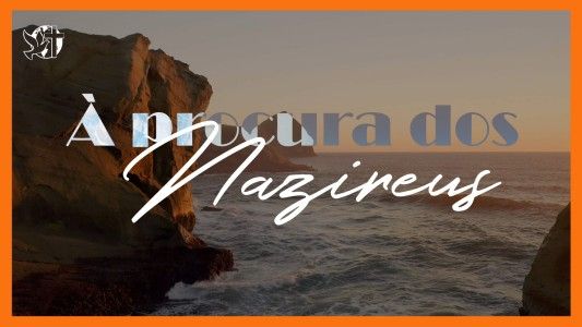 Jesus Vai Voltar - À procura de nazireus 30.05.2025