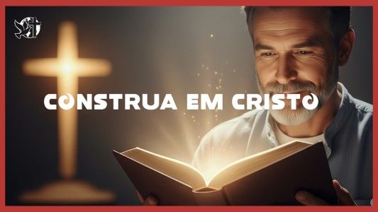 Caráter Forte EP 252 - Construa em Cristo