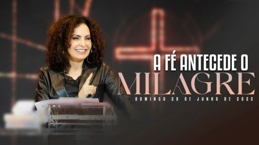 A fé antecede o milagre