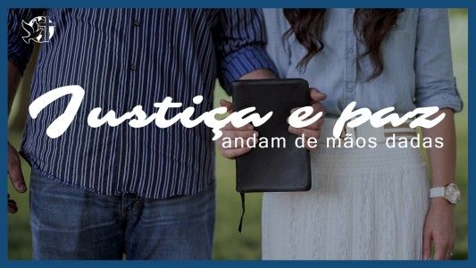 Famintos por Deus EP 288 - Justiça e paz andam de mãos dadas