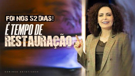 É tempo de restauração